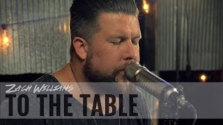 Zach Williams quotTo the Tablequot Lyric Video [upl. by Rupert119]