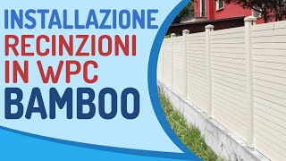 Come installare una recinzione in legno composito wpc BAMBOO [upl. by Tenom]