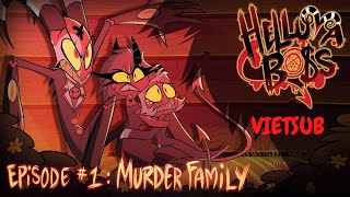 HELLUVA BOSS  S01E01 Murder Family Vietsub [upl. by Birkner]