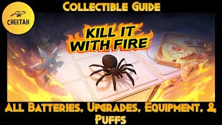 Kill It With Fire  Collectible Locations  All Batteries Upgrades Equipment amp Puffs [upl. by Enilrek]