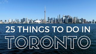 TORONTO TRAVEL GUIDE  Top 25 Things to do in Toronto Ontario Canada [upl. by Poore]