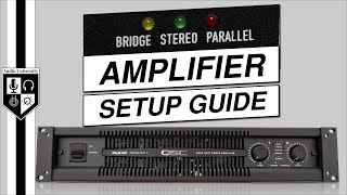 How To Set Up An Amplifier Bridge vs Parallel vs Stereo [upl. by Cointon]