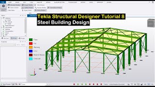 Tekla Structural Designer Tutorial 8  Steel Building Design [upl. by Ttirb]