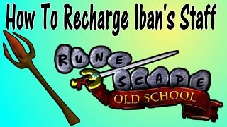 How To Recharge Ibans Staff  3 Routes Only Show 2  OSRS [upl. by Etiuqal414]