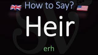 How to Pronounce Heir CORRECTLY Meaning amp Pronunciation [upl. by Coppins]