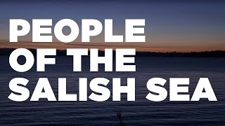 People of the Salish Sea Coast Salish from the film Clearwater [upl. by Ikkela633]