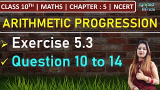 Class 10th Maths  Exercise 53 Q10 Q11 Q12 Q13 Q14  Chapter 5  Arithmetic Progression [upl. by Desberg]