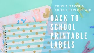 Back To School Labels With Cricut Printable Vinyl [upl. by Eissoj]