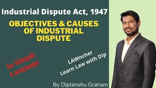 Industrial Dispute Act 1947 objectives and causes [upl. by Islek245]