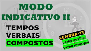 Modo Indicativo II Tempos verbais compostos [upl. by Barn104]