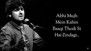 LYRICS ABHI MUJH MEIN KAHIN  Sonu Nigam  Full Song with Lyrics  Ayush Aaryan [upl. by Yrrej793]