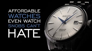 20 Affordable Watches Even Watch Snobs Cant Hate [upl. by Sou]