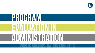 Program Evaluation in Public Administration [upl. by Watters881]