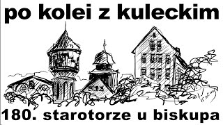 Po kolei z Kuleckim  Odcinek 180  Starotorze u biskupa Lidzbark Warmiński [upl. by Doner234]