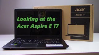 Taking a look at the Acer Aspire E17 [upl. by Mackie605]