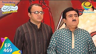 Taarak Mehta Ka Ooltah Chashmah  Episode 469  Full Episode [upl. by Peursem769]