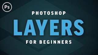 Layers for Beginners  Photoshop CC Tutorial [upl. by Hassin838]