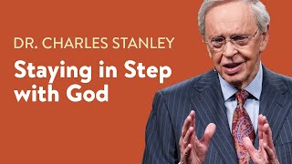 Staying In Step with God – Dr Charles Stanley [upl. by Nywrad]