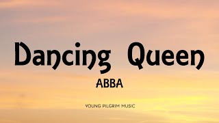 ABBA  Dancing Queen Lyrics [upl. by Enirrok]