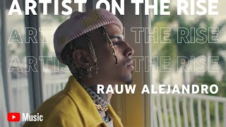 Artist on the Rise Rauw Alejandro [upl. by Teage]