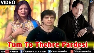 Tum To Thehre Pardesi Full Video Song OFFICIAL  Altaf Raja  Ishtar Regional [upl. by Gilson]