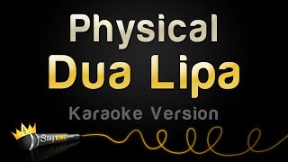 Dua Lipa  Physical Karaoke Version [upl. by Wenonah]