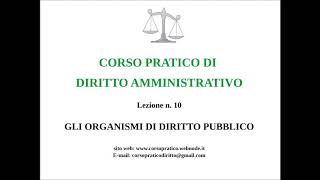 10 GLI ORGANISMI DI DIRITTO PUBBLICO [upl. by Joey]