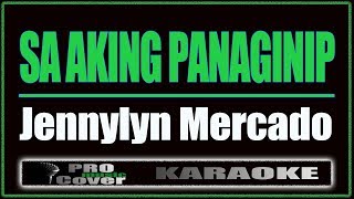 Sa Aking Panaginip  Jennylyn Mercado KARAOKE [upl. by Mitzie534]