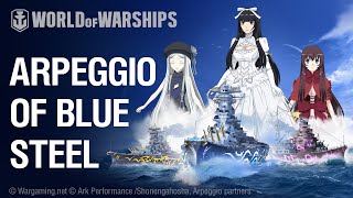 World of Warships X Arpeggio of Blue Steel quotFleet of Fogquot Flagships [upl. by Nica]