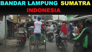 A Tourists Guide to Bandar Lampung Sumatra Indonesia [upl. by Saideman]