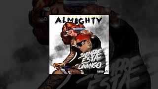 Almighty  Siempre Esta Conmigo  Official Audio [upl. by Ferdie]