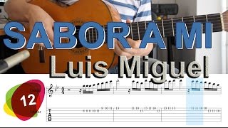 Sabor A MI Luis Miguel  Tutorial Tabs  SOLO 12 [upl. by Rengia]