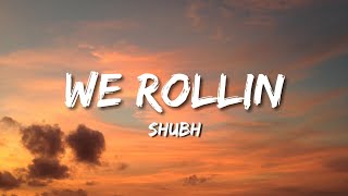 Shubh  We Rollin Lyrics [upl. by Akselaw]