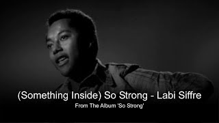 Something Inside So Strong  Labi Siffre With Lyrics Below [upl. by Vivl]