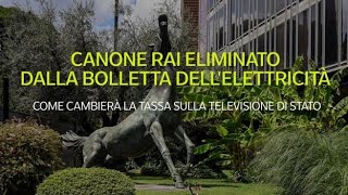 Il canone Rai sarà eliminato dalla bolletta dellelettricità ecco come cambierà [upl. by Auhso]