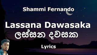 Shammi Fernando  Lassana Dawasaka  ලස්සන දවසක Lyrics [upl. by Kemeny]