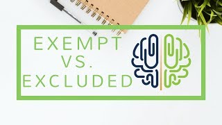 Exempt vs Excluded in 4 minutes Series 636566 [upl. by Driscoll]