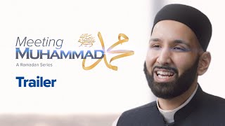 TRAILER Meeting Muhammad ﷺ  A Ramadan Series presented by Dr Omar Suleiman [upl. by Anitnerolf697]