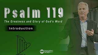 Psalm 119  The Greatness and Glory of God’s Word [upl. by Nire36]