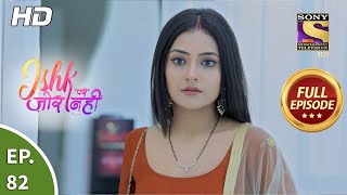 Ishk Par Zor Nahi  Ep 82  Full Episode  6th July 2021 [upl. by Mailliwnhoj]