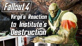 Fallout 4  Virgil s Reaction to Institutes Destruction Super Mutant version no serum [upl. by Cochrane]