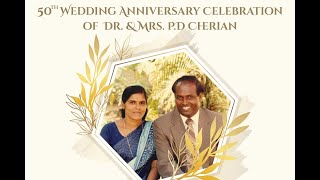 50th Wedding Anniversary Celebration of Dr amp Mrs PD Cherian [upl. by Jasper]