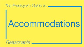 The Employer’s Guide to Reasonable Accommodation [upl. by Pricilla]