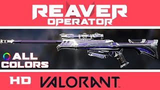 Reaver Operator VALORANT Skin  ALL COLORS INGAME  Skins Showcase [upl. by Acsehcnarf]