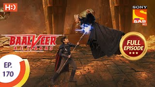 Baalveer Returns  Ep 170  Full Episode  17th August 2020 [upl. by Gibbon897]