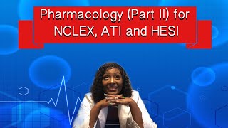 Pharmacology Part II for NCLEX ATI and HESI [upl. by Ajuna]