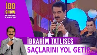 Saçlarını Yol Getir  İbrahim Tatlıses  Canlı Performans [upl. by Akehsal164]