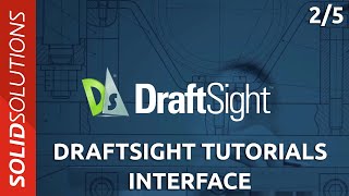 DraftSight Tutorials  Interface [upl. by Yhtrod]