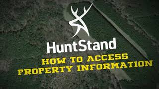 How To Access Property Information In HuntStand Tutorial Video 6 [upl. by Aztinay]