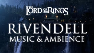 Middle Earth  Rivendell  Music amp Ambience [upl. by Sension988]